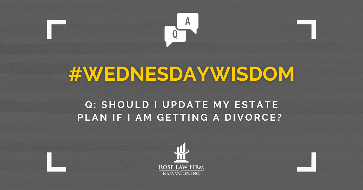 Should I update my estate plan if I am getting a divorce?