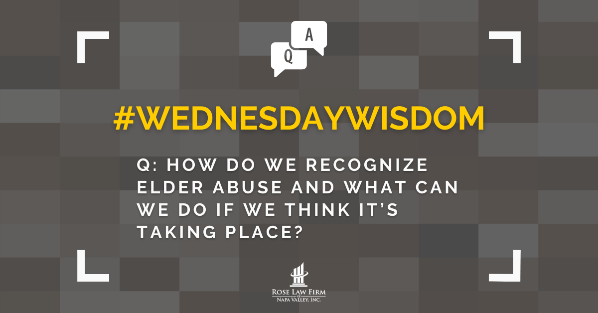 How do we recognize elder abuse and what can we do if we think it’s taking place?