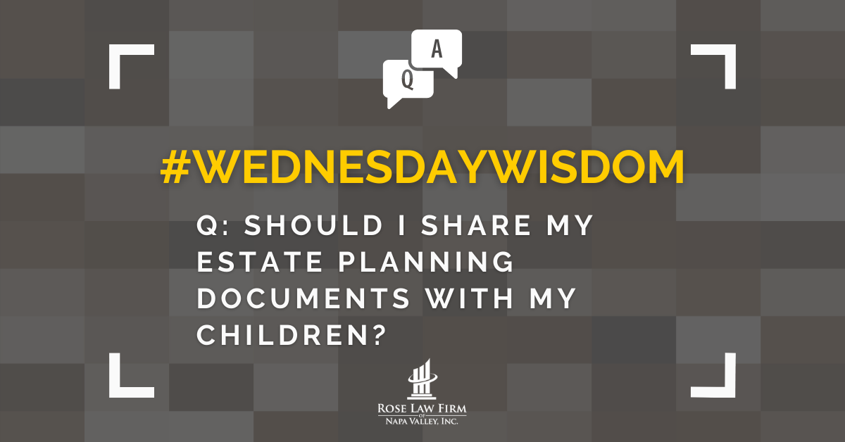 Q: Should I share my estate planning documents with my children?