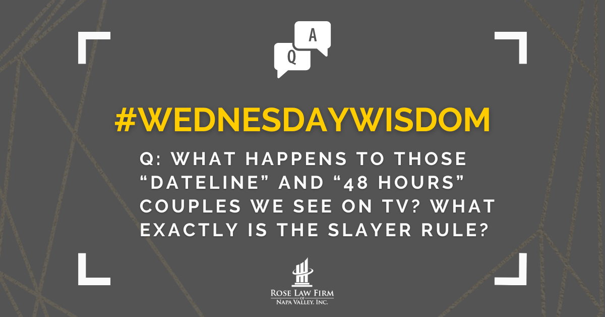 Q: What happens to those “Dateline” and “48 Hours” couples we see on TV? What exactly is the Slayer Rule?