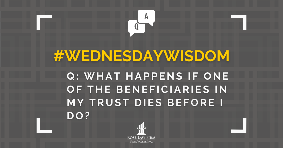 Q: What happens if one of the beneficiaries in my trust dies before I do?