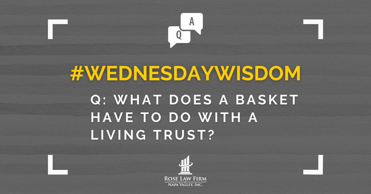 What does a basket have to do with a living trust?